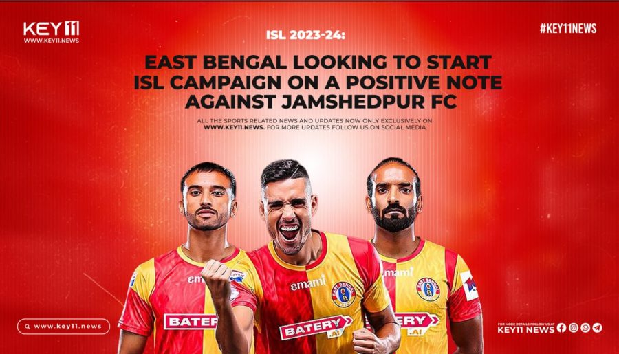 ISL 2023-24: East Bengal Looking To Start ISL Campaign On A Positive Note Against Jamshedpur FC